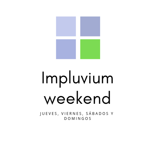 Impluvium Weekend –> 21, 22, 23 y 24 de febrero