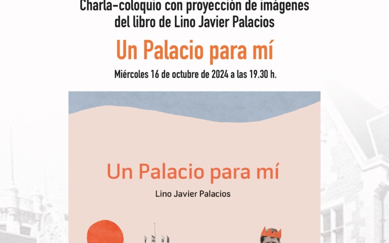 Charla-coloquio sobre el libro “Un palacio para mi”