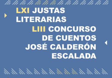 LXI JUSTAS LITERARIAS Y LIII CONCURSO DE CUENTOS JOSÉ CALDERÓN ESCALADA. BASES DE LOS CONCURSOS