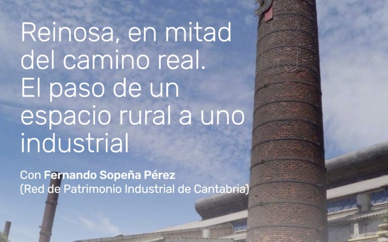 Reinosa, en mitad del camino real. El paso de un espacio rural a uno industrial